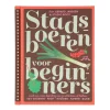 Tuinboeken*DILLE & KAMILLE Stadsboeren voor beginners, Gerard Janssen
